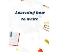Learning How to Write !