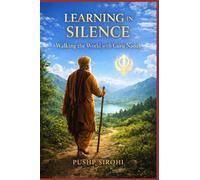 Learning in Silence: Walking the World with Guru Nanak