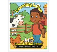 Learning Is Fun Series: John Goes to the Farm