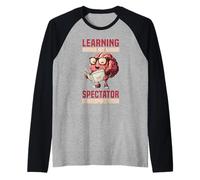 Learning Is Not A Spectator Sport Motivación del Maestro Camiseta Manga Raglan