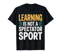 Learning Is Not A Spectator Sport Motivación docente - Camiseta