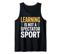 Learning Is Not A Spectator Sport Motivación docente - Camiseta sin Mangas