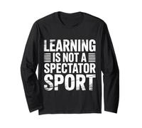 Learning Is Not A Spectator Sport Motivación docente |- Manga Larga