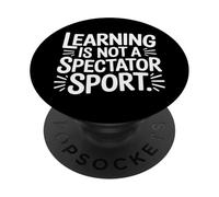 Learning Is Not A Spectator Sport Motivación docente - PopSockets PopGrip Adhesivo