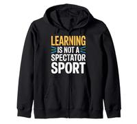 Learning Is Not A Spectator Sport Motivación docente - Sudadera con Capucha