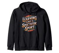 Learning Is Not A Spectator Sport Motivación docente |- Sudadera con Capucha