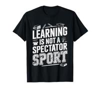 Learning Is Not A Spectator Sport Teacher Motivation - Camiseta