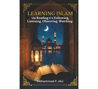 Learning Islam Through Reading: Verifying Faith Through Quran and Authentic Hadith