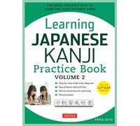 Learning Japanese Kanji Practice Book Volume 2: (JLPT Level N4 & AP Exam) The Quick and Easy Way to Learn the Basic Japanese Kanji (Volume 2)