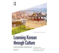Learning Korean through Culture: Intermediate-Advanced Level 1 (The Korean Wave in Translation)