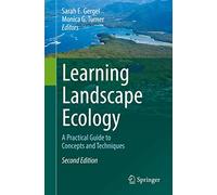Learning Landscape Ecology: A Practical Guide to Concepts and Techniques