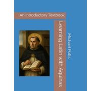 Learning Latin with Aquinas: An Introductory Textbook