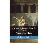 Learning Latin With Plutarch: Volume I: An Answer Key