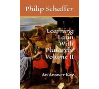 Learning Latin With Plutarch: Volume II: An Answer Key