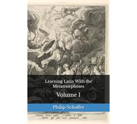 Learning Latin With the Metamorphoses: Volume I