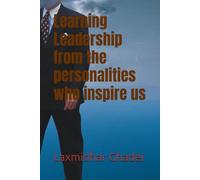 Learning Leadership from the personalities who inspire us