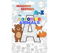 Learning LETTERS By Colouring Animals: An Animal Colouring Book