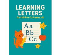 Learning Letters for children 3-6 years old: Alphabet Tracing and Handwriting Workbook for Kids Ages 3-6 - Fun ABC Practice for Preschool and Kindergarten