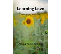 Learning Love: Pathways to a better life