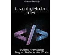 Learning Modern HTML: Building Knowledge Beyond AI-Generated Code