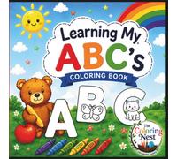 Learning My ABC's: An Educational ABC Coloring Book for Toddlers, Preschoolers, and Early Learners
