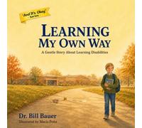 Learning My Own Way: A Gentle Story About Learning Disabilities: 16 (“And It’s Okay” Series - Children’s Social & Emotional Learning (Disability Awareness))