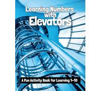 Learning Numbers 1-10 with Elevators: A Fun Coloring & Activity Book for Kids | Number Tracing, Counting Practice, and Early Learning for Toddlers & ... Number Recognition, and Fine Motor Skills