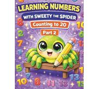Learning numbers with Sweety the Spider. Counting to 20 (Part 2): Fun Coloring & Tracing Book for Kids Ages 3-6 | Counting, Writing Numbers, and ... 8.5 x 11 (Learning with Sweety the Spider)
