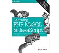 Learning PHP, MySQL & JavaScript 5e: With jQuery, CSS & HTML5 (Learning PHP, MYSQL, Javascript, CSS & HTML5)