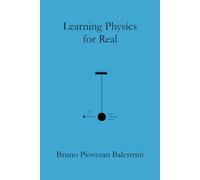 Learning Physics for Real