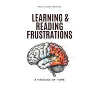 LEARNING & READING FRUSTRATIONS: A Message Of Hope