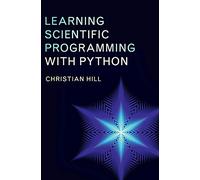 Learning Scientific Programming with Python