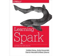 Learning Spark: Lightning-Fast Big Data Analysis
