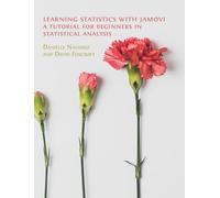 Learning Statistics with Jamovi: A Tutorial for Beginners in Statistical Analysis