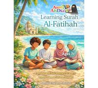 Learning Surah Al-Fatihah: A gentle and fun journey to learn the first surah of the Qur’an