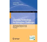 Learning Technology for Education Challenges: 14th International Workshop, LTEC 2026, Manila, Philippines, August 24-27, 2026, Proceedings: 3106 ... in Computer and Information Science, 3106)