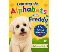 Learning the Alphabets with Freddy: A Fun A to Z Adventure!
