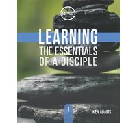 Learning the Essentials of a Disciple (Learn. Live. Lead.)