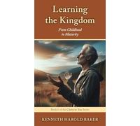 Learning the Kingdom: From Childhood to Maturity: 6 (Christ in You)