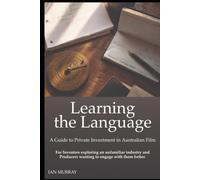 Learning the Language: A Guide to Private Investment in Australian Film
