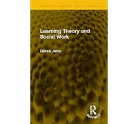 Learning Theory and Social Work (Routledge Revivals)