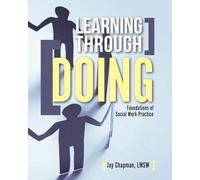 Learning Through Doing: Foundations of Social Work Practice