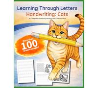 Learning Through Letters Handwriting: Cats: An A-Z Alphabet Handwriting Workbook with Cat Science Facts