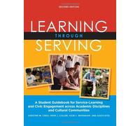 Learning Through Serving: A Student Guidebook for Service-Learning and Civic Engagement Across Academic Disciplines and Cultural Communities by Christine M. Cress (2013-07-25)