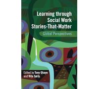 Learning through Social Work Stories-That-Matter: Global Perspectives