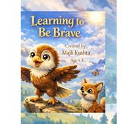 Learning to Be Brave: 10 Magical Stories to Discover Your Inner Strength
