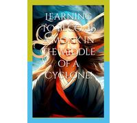 Learning to become a Monk in the Middle of a Cyclone!