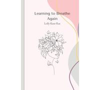 Learning to Breathe Again