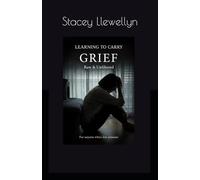 Learning To Carry Grief