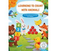 Learning to Count with Animals: An Educational Adventure for Children.
